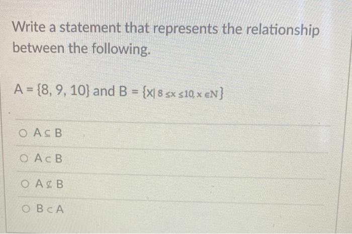 Solved Write a statement that represents the relationship | Chegg.com