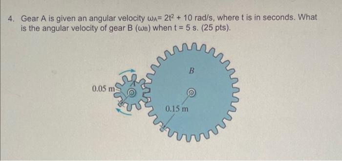 Solved 4. Gear A is given an angular velocity wa= 212 + 10 | Chegg.com