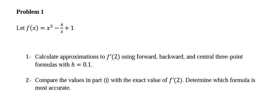 Solved Problem 1 Let F X X3 1 1 Calculate