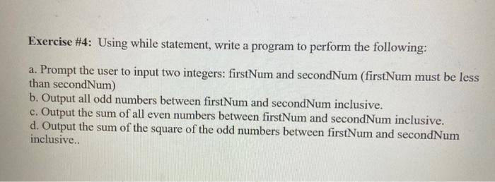 Solved Exercise #4: Using while statement, write a program | Chegg.com