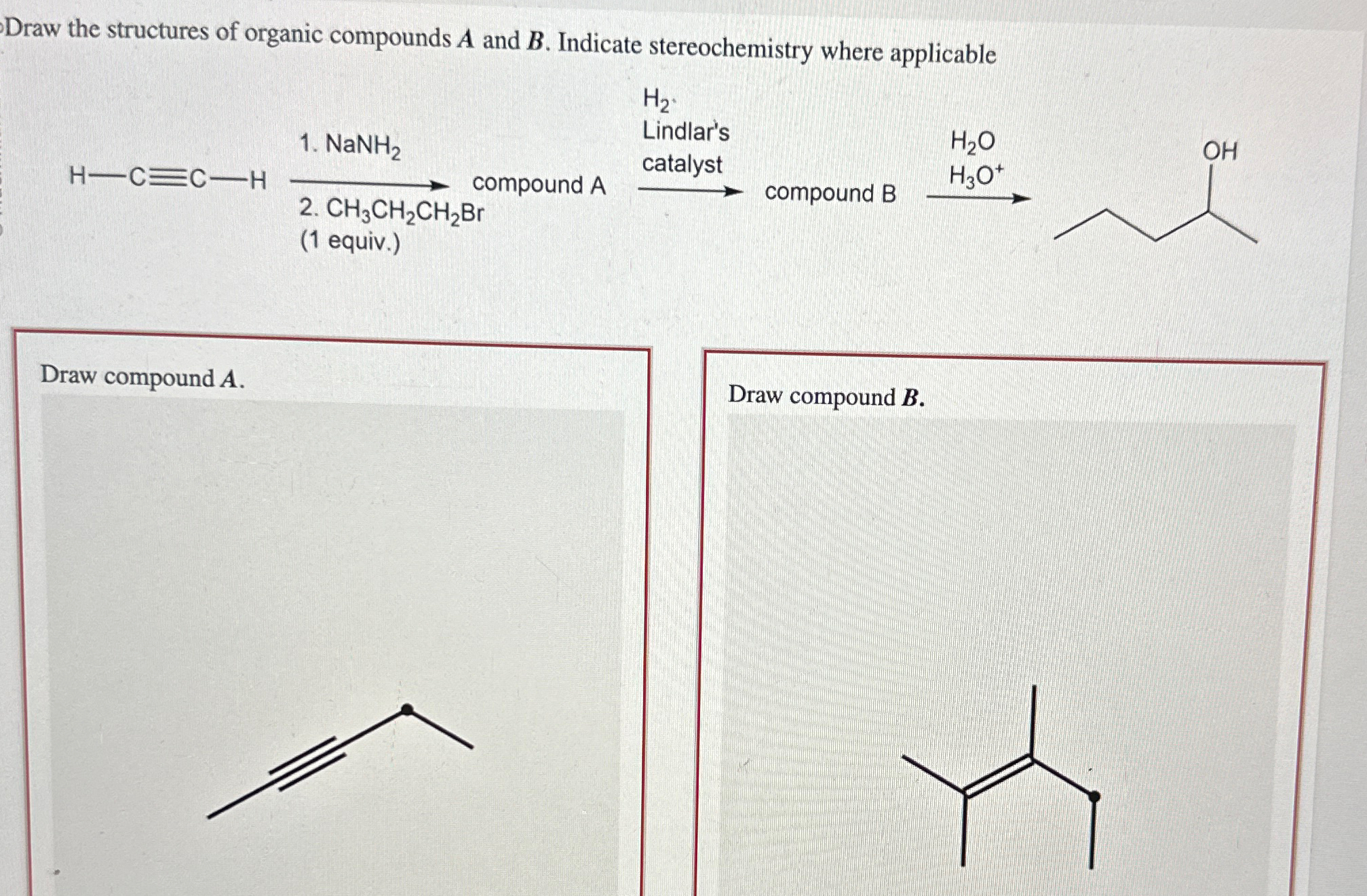 Solved Draw the structures of organic compounds A and B. | Chegg.com
