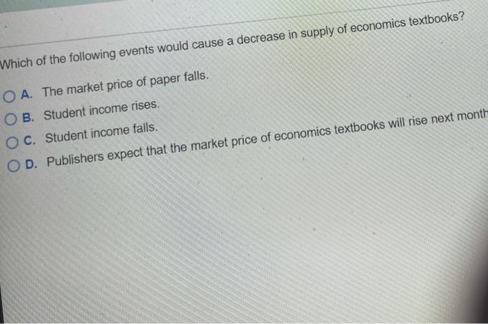 Solved Which of the following events would cause a decrease | Chegg.com