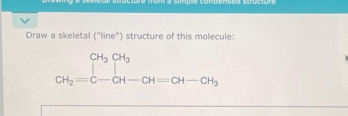 Solved Draw a skeletal ("line") structure of this molecule: | Chegg.com