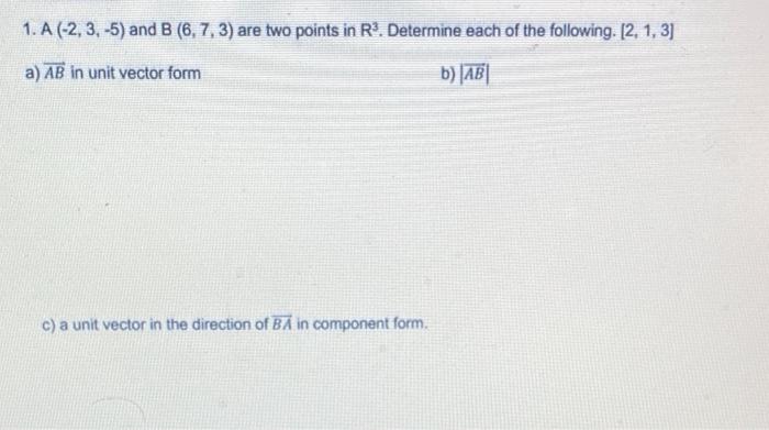 Solved 1. A (-2, 3, -5) And B (6,7, 3) Are Two Points In R. | Chegg.com