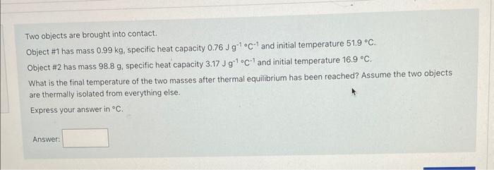 Solved Two objects are brought into contact. Object #1 has | Chegg.com