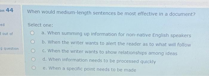 Solved on 44 When would medium-length sentences be most | Chegg.com