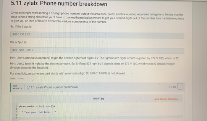 5.11 zylab: Phone number breakdown Given an integer | Chegg.com