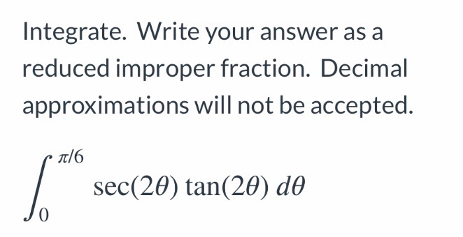 Reduced Improper Function Solved Integrate. Write your answer as a reduced improper | Chegg.com