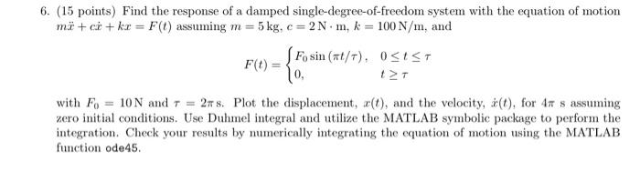 Solved 6. (15 points) Find the response of a damped | Chegg.com