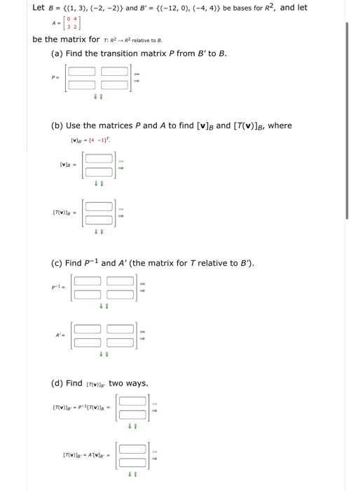 Solved Let B = {(1, 3), (-2,-2)) And B' = {(-12, 0),(-4, 4)) | Chegg.com