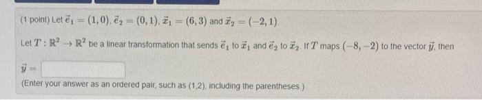 Solved (1 Point) Let E1=(1,0),e2=(0,1),x1=(6,3) And | Chegg.com