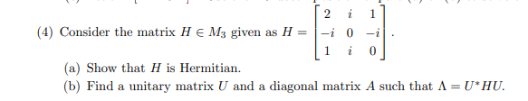 Solved (4) ﻿Consider the matrix HinM3 ﻿given as | Chegg.com