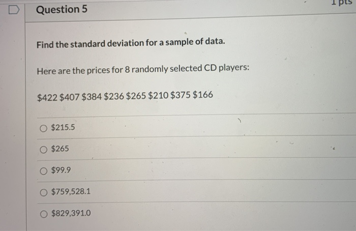 Solved ots Question 5 Find the standard deviation for a | Chegg.com