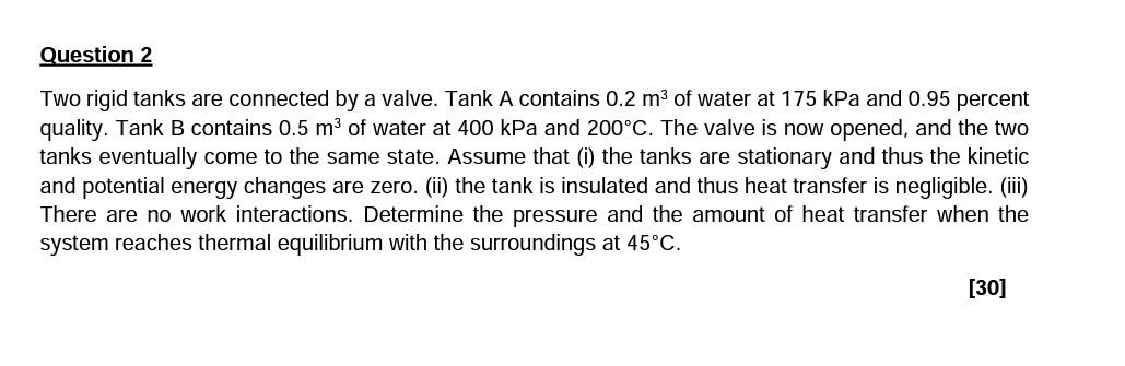 Solved Question 2 Two Rigid Tanks Are Connected By A Valve. | Chegg.com