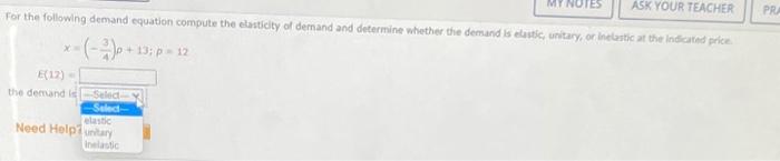 For the following demand equation compute the ebsticity of demand and determine whether the demand is eluitic, untary, or ine