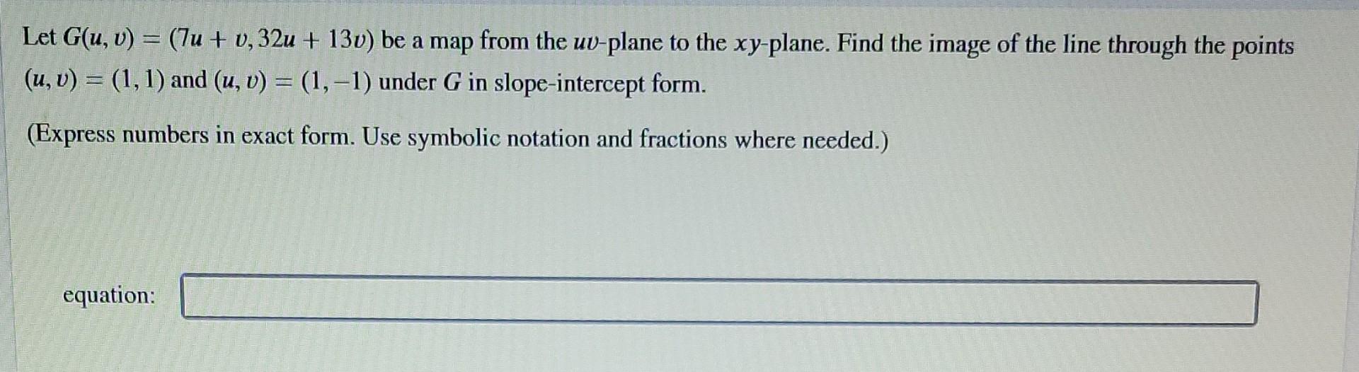 Solved Let G(u, v) = (Tu + v, 32u + 13v) be a map from the | Chegg.com