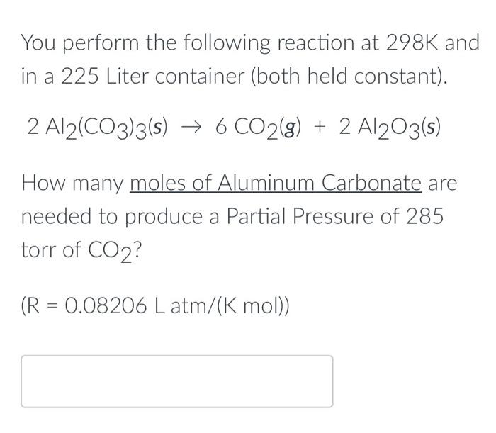 Solved You Perform The Following Reaction At 298 K And In A | Chegg.com