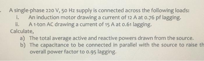 Solved A single-phase 220 V, 50 Hz supply is connected | Chegg.com