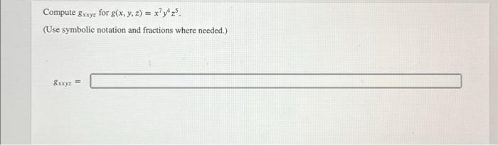 Solved Compute Gxxyz For Gxyzx7y4z5 Use Symbolic 