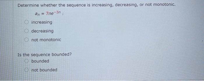 Solved determine whether the sequence is increasing | Chegg.com