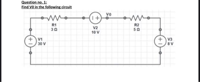 Solved Question No. 1: Find V0 In The Following Circuit | Chegg.com