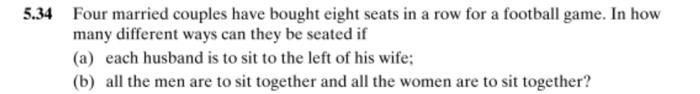 Solved .34 Four married couples have bought eight seats in a | Chegg.com