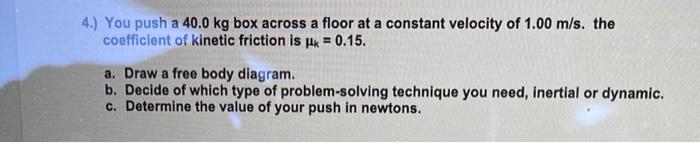 Solved You push a 40.0 kg box across a floor at a constant | Chegg.com