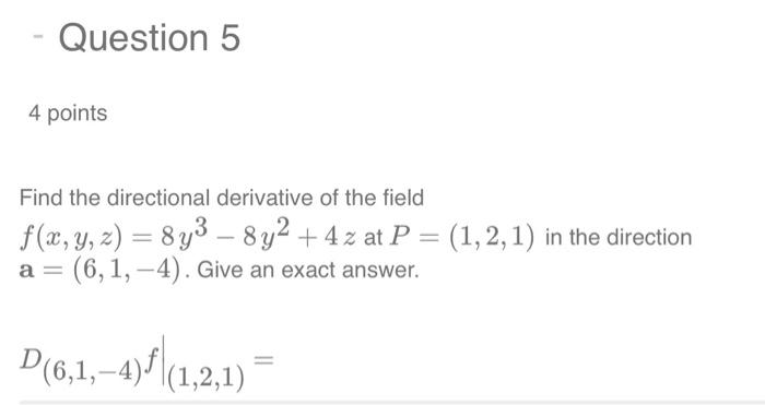 Solved Question 5 4 points Find the directional derivative | Chegg.com