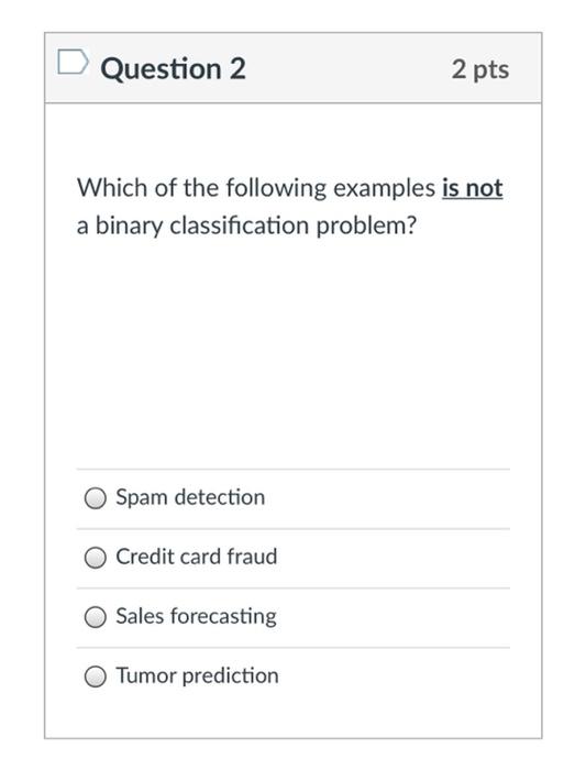Solved Question 2 2 pts Which of the following examples is | Chegg.com