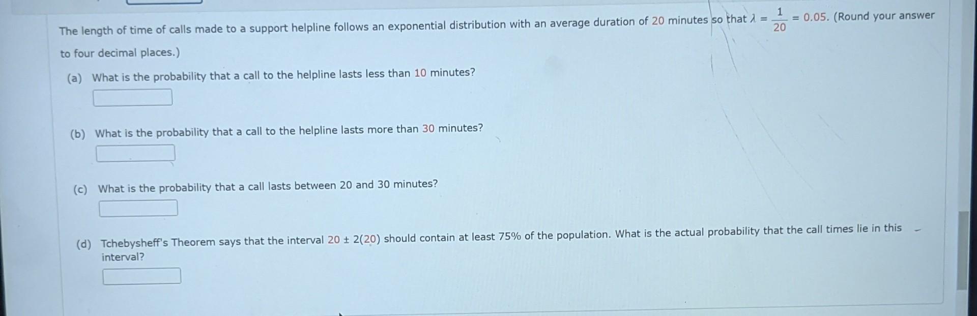 Solved The length of time of calls made to a support | Chegg.com