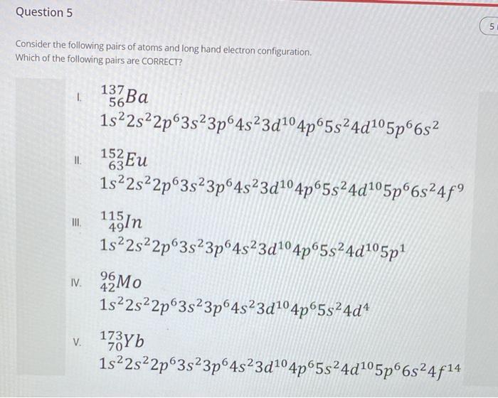 Solved Question 5 5 Consider the following pairs of atoms