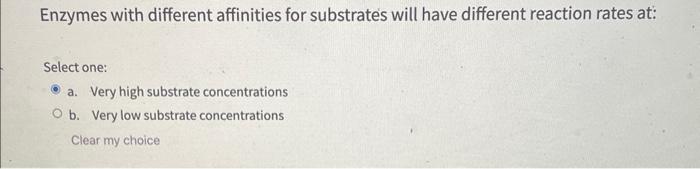 Solved Enzymes with different affinities for substrates will | Chegg.com