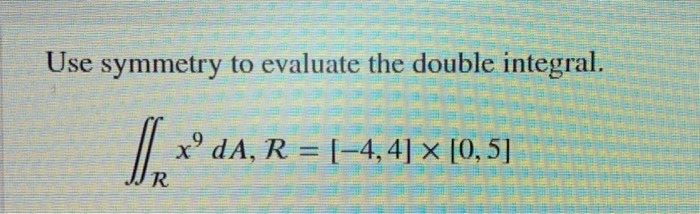 Solved Use Symmetry To Evaluate The Double Integral X DA Chegg Com   Image 