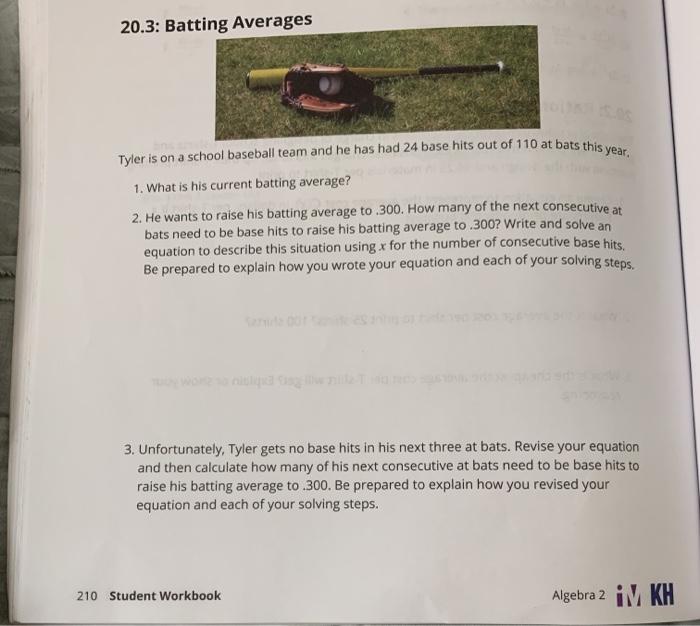 Solved 20.3: Batting Averages Tyler is on a school baseball | Chegg.com