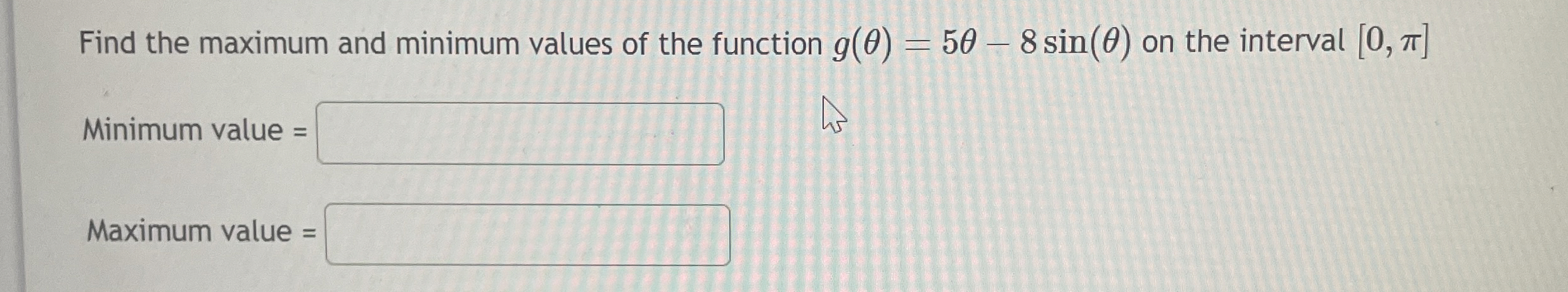 Solved Find the maximum and minimum values of the function | Chegg.com