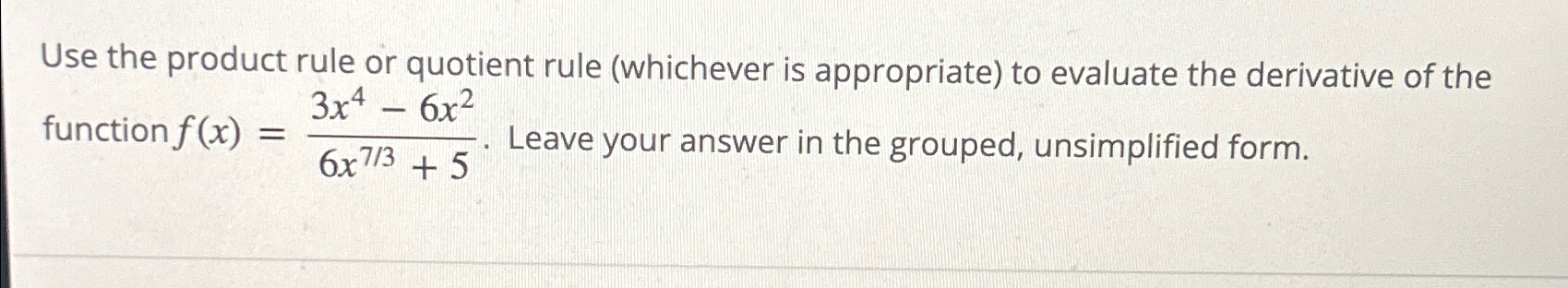 Solved Use The Product Rule Or Quotient Rule Whichever Is