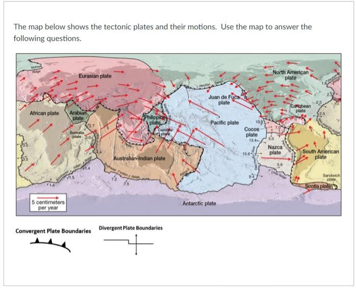 Solved The map below shows the tectonic plates and their | Chegg.com