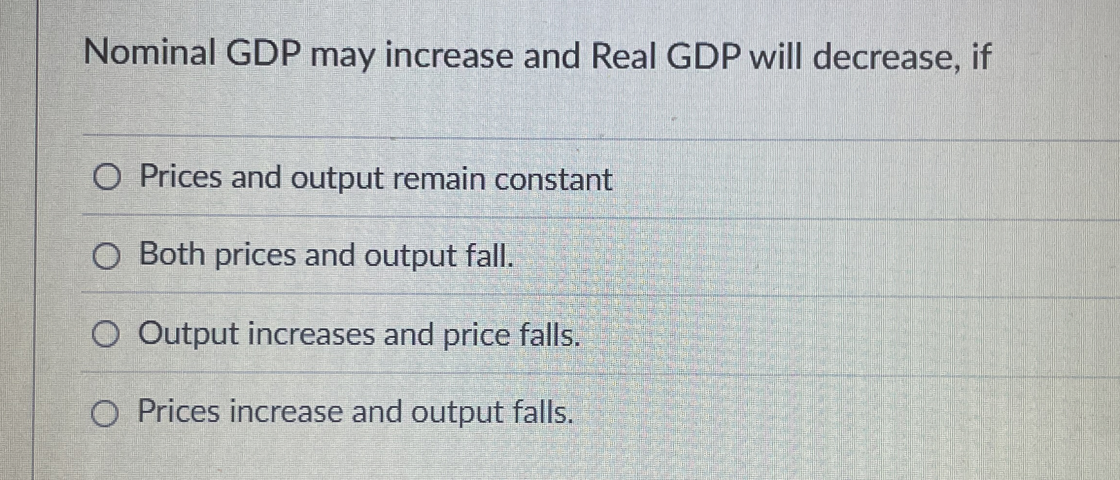 Solved Nominal GDP may increase and Real GDP will decrease, | Chegg.com