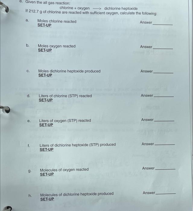Solved 8. Given the all gas reaction chlorine + oxygen