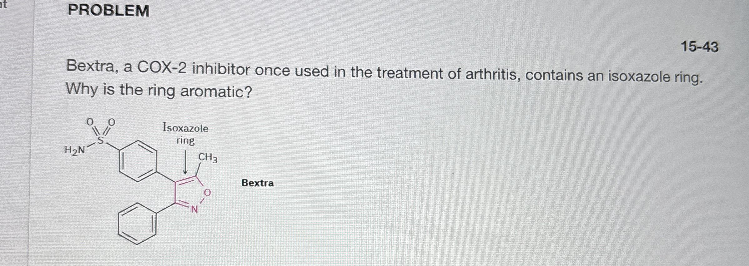 Solved PROBLEM15-43Bextra, a COX-2 ﻿inhibitor once used in | Chegg.com