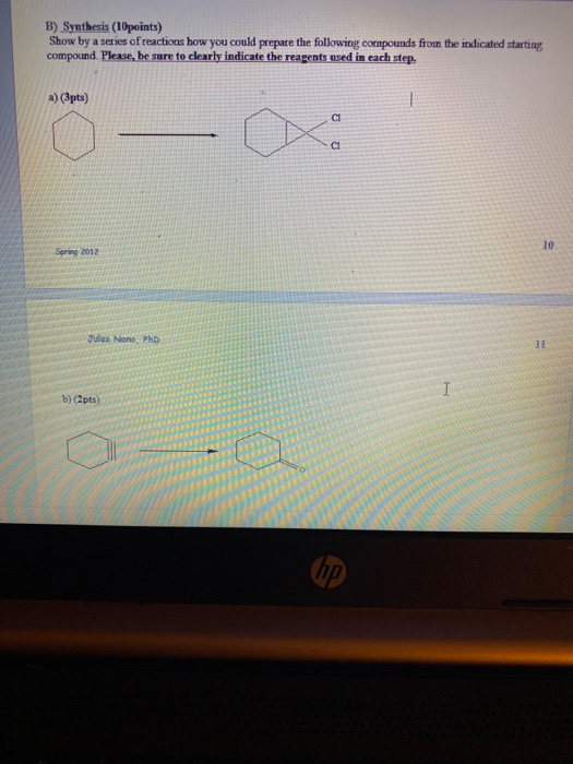 Solved B) Synthesis (10points) Show By A Series Of Reactions | Chegg.com