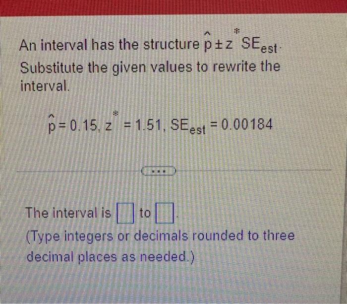 Solved 28 An interval has the structure p±z SEest Substitute | Chegg.com