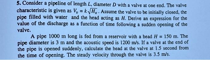 Solved Consider a pipeline of length L, diameter D with a | Chegg.com