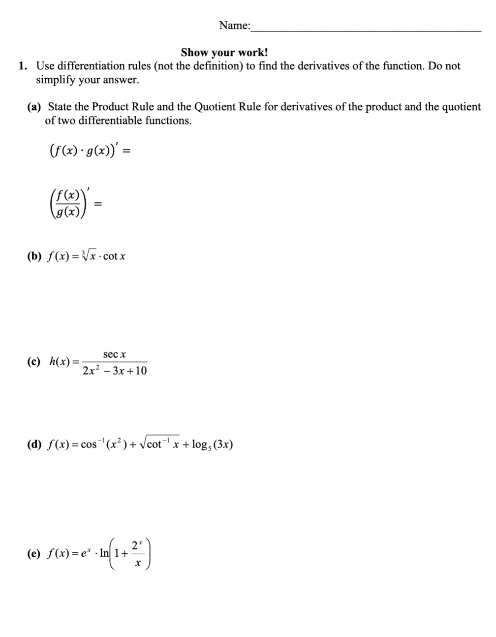Solved Name:Show your work!Use differentiation rules (not | Chegg.com