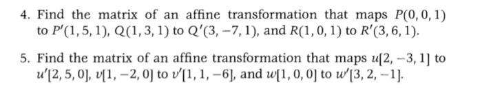 Solved 4. Find the matrix of an affine transformation that | Chegg.com