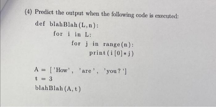 Solved (4) Predict the output when the following code is | Chegg.com