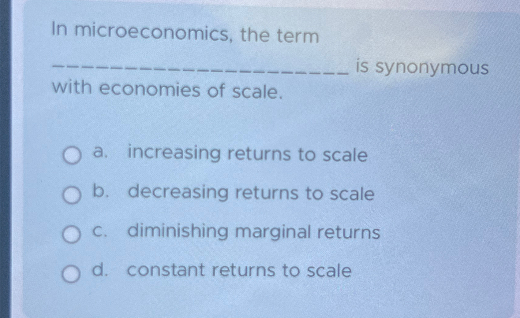 Solved In microeconomics, the term is synonymous with | Chegg.com