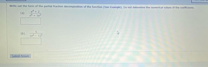 Solved write out the form of the partial fraction | Chegg.com