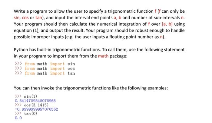 Write a program to allow the user to specify a trigonometric function \( f(f \) can only be sin, cos or tan), and input the i