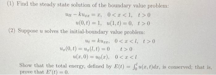 Solved (1) Find the steady state solution of the boundary | Chegg.com